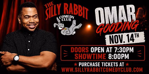 Silly Rabbit Comedy Club Present Legendary Omar Gooding