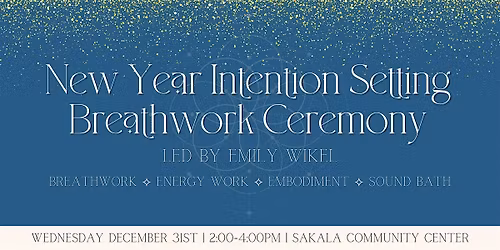 New Year's Intention-Setting Breathwork & Sound Healing Ceremony