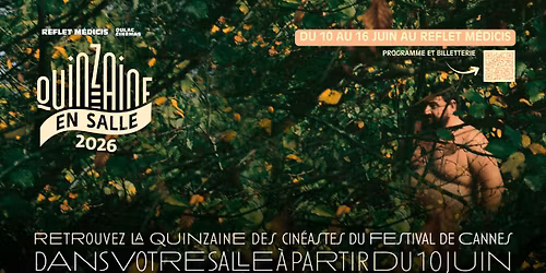 Reprise de la Quinzaine des Cin\u00e9astes au Reflet M\u00e9dicis