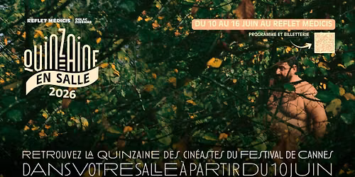 Reprise de la Quinzaine des Cin\u00e9astes au Reflet M\u00e9dicis
