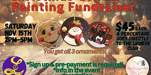 "Christmas Ornament Painting Fundraiser" for The Lioness Club
