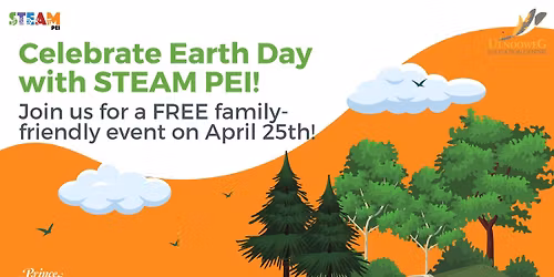 Earth Day - STEAM PEI Event