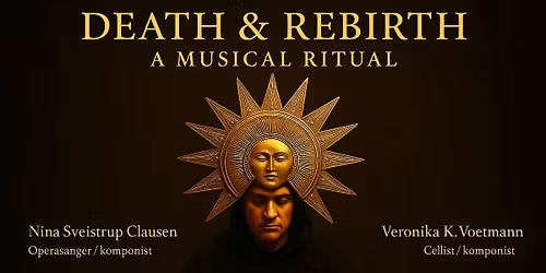 Death & Rebirth - A musical Ritual