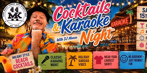 Cocktails & Karaoke Night @ MK11 - with DJ Moose