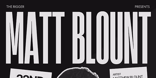 Matthew Blount LIVE at The Rigger 