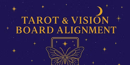 Tarot & Vision Board Alignment Workshop