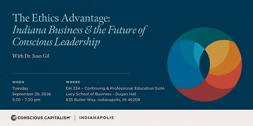 The Ethics Advantage: Indiana Business & the Future of Conscious Leadership