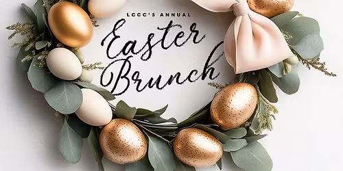 LCCC's Early Easter Brunch - 8:30am-10:30am