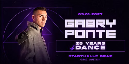 GABRY PONTE - 25 YEARS OF DANCE | 09.01.2027 | Stadthalle Graz
