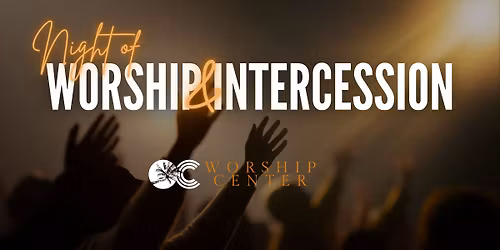 Night of Worship & Intercession