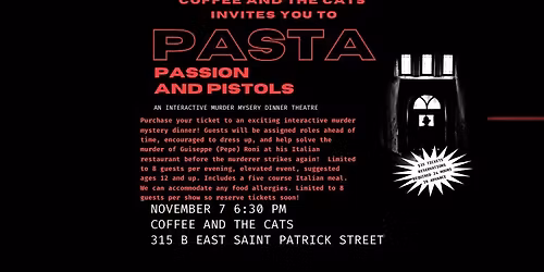 Pasta Passion and Pistols- Murder Mystery Dinner Theatre