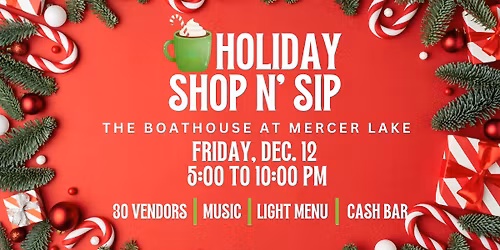 Holiday Shop & Sip at The Boathouse at Mercer Lake