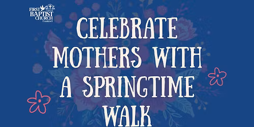 FBCF Mother\u2019s Day Walk