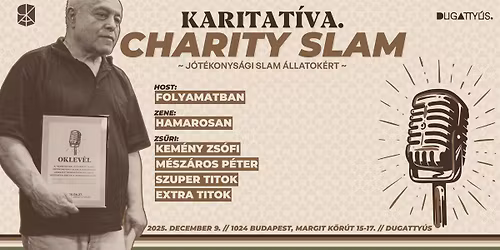 Karitat\u00edva. \/\/ Charity Slam ~ J\u00f3t\u00e9konys\u00e1gi Slam \u00e1llatok\u00e9rt (2025\/IV.)