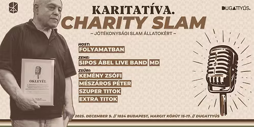 Karitat\u00edva. \/\/ Charity Slam ~ J\u00f3t\u00e9konys\u00e1gi Slam \u00e1llatok\u00e9rt (2025\/IV.)