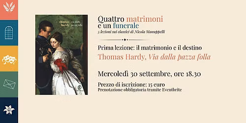 "Quattro matrimoni e un funerale" - Via dalla pazza folla di Thomas Hardy