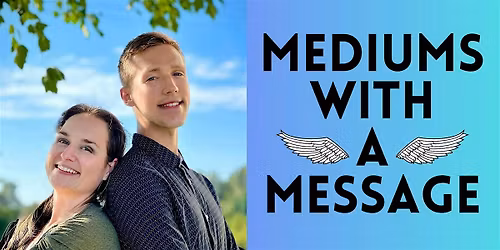 Mediums With a Message \u2022 with Joshua John and Chelsea Renee