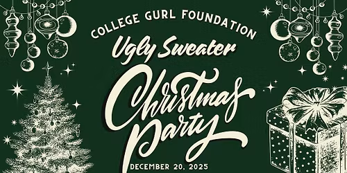 College Gurl Foundation Annual Ugly Sweater Fundraiser
