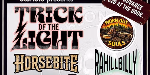 Trick of the Light, Worn Out Souls, Horsebite, & Rahillbilly