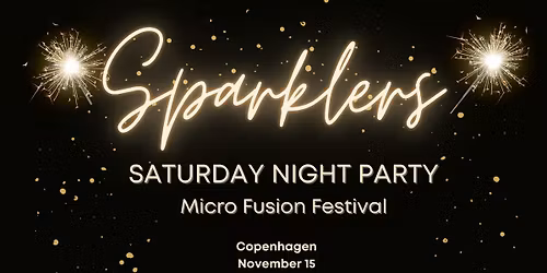\u2728 Saturday Night at Sparklers Micro Fusion Festival - Intro Class & Queer Prom! \ud83c\udf08\ud83c\udf89