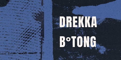 Koncert: Drekka + B\u00b0Tong