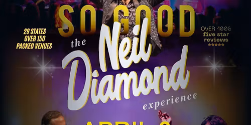 So Good - The Neil Diamond Experience