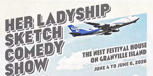 Her Ladyship Sketch Comedy Show 