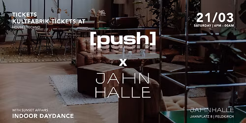 [push] x JAHNHALLE | Indoor Daydance