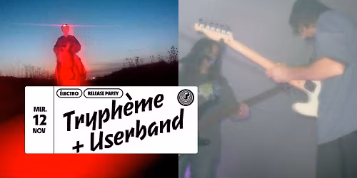 Tryph\u00e8me [Release Party] + Userband en concert au P\u00e9riscope