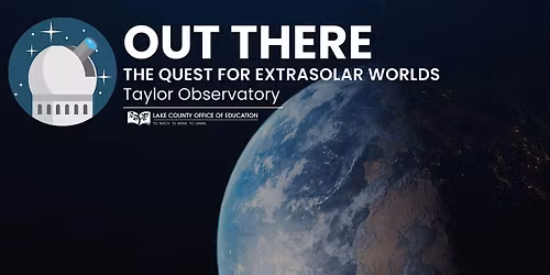 Out There - The Quest for Extra Solar Worlds