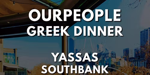 OURPEOPLE GREEK DINNER