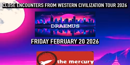 CLOSE ENCOUNTERS FROM WESTERN CIVILIZATION TOUR 2026 at THE MERCURY REGINA 