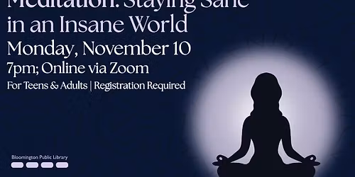 Meditation: Staying Sane in an Insane World