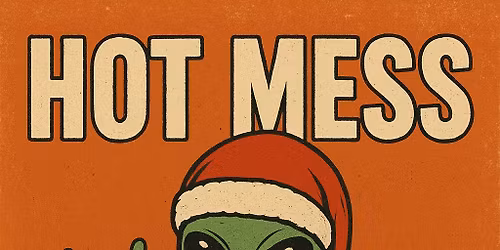 Hot Mess - Skeet\u2019s Dive Bar - December 13th