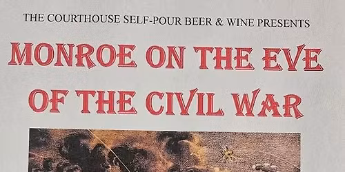 Monroe on the Eve of the Civil War