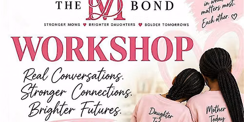 Mother & Daughter Bonding Workshop: Connect, Communicate & Grow