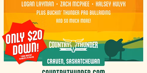 2026 Country Thunder Saskatchewan - 4 Day Pass at Country Thunder Saskatchewan Fairgrounds