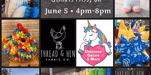 FIRST FRIDAY Grants Pass at Thread & Hen with Unicorns Galore & More