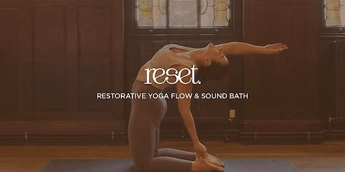 Reset: Restorative Yoga and Sound Bath