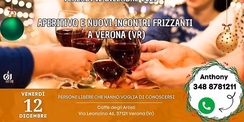 Venerd\u00ec 12 Dicembre 2025 Aperitivo e nuovi incontri frizzanti a Verona (Vr)