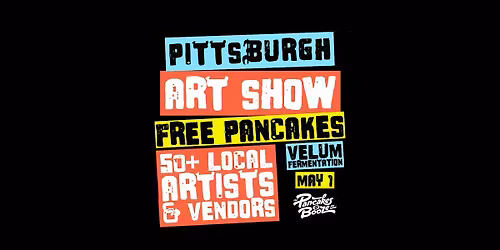 The Pittsburgh Pancakes & Booze Art Show