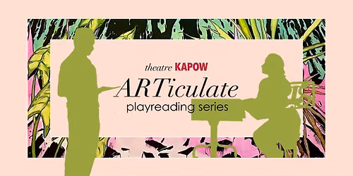 ARTiculate Playreading Series: Continuity by Bess Wohl