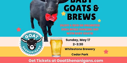 Baby Goats and Brews @ Whitestone Brewery