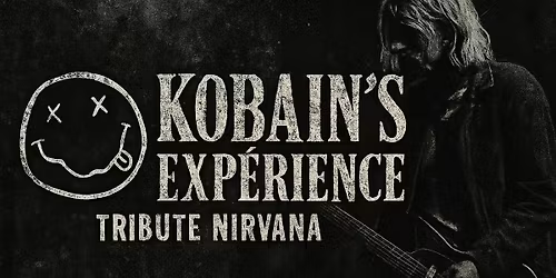 \ud83c\udfb8 Kobain\u2019s Exp\u00e9rience - Tribute to Nirvana \ud83e\udd18