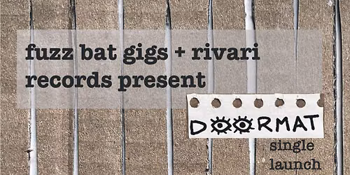 'Doormat' Single Launch with special guests: Dez Dare & So Boring