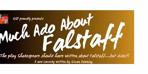 Much Ado About Falstaff - a riotous night of laughter & mischief