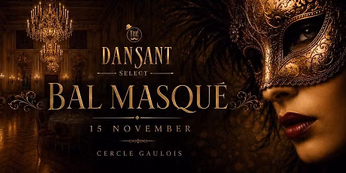 Th\u00e9 Dansant Select - Bal Masqu\u00e9