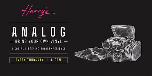 Harry's Analog: Bring Your Own Vinyl