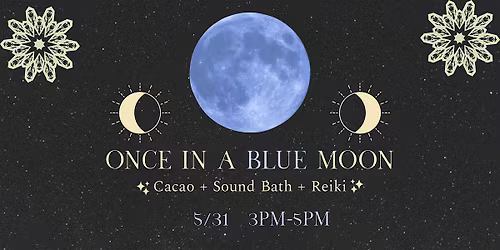 ONCE IN A BLUE MOON