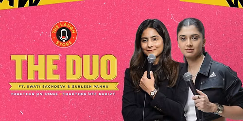 The Duo Ft. Gurleen Pannu & Swati Sachdeva